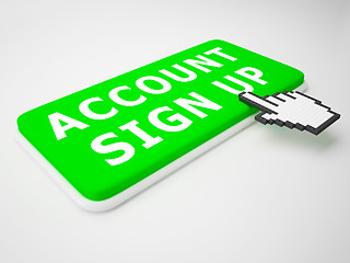 Image showing Account Sign Up Indicates Registration Membership 3d Rendering