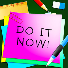Image showing Do It Now Message Represents Doing 3d Illustration
