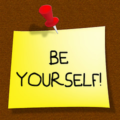 Image showing Be Yourself Meaning Act Normal 3d Illustration