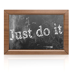Image showing Just do it written on blackboard