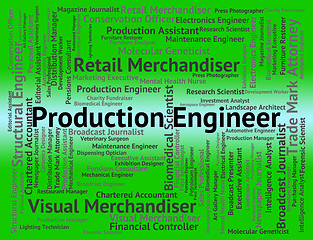 Image showing Production Engineer Represents Text Construction And Words