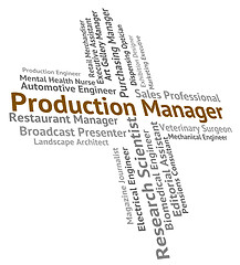 Image showing Production Manager Represents Manufacture Making And Employee