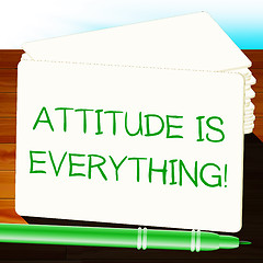 Image showing Attitude Is Everything Shows Happy Positive 3d Illustration
