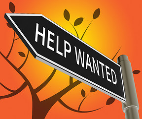 Image showing Help Wanted Sign Meaning Employment 3d Illustration