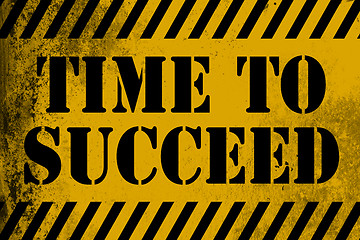 Image showing Time to succeed sign yellow with stripes