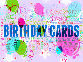 Image showing Birthday Cards Indicates Best Wishes And Celebrating