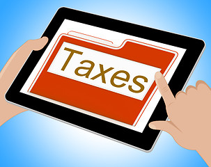 Image showing Taxes File Represents Excise Irs And Organization Tablet