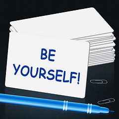 Image showing Be Yourself Meaning Act Normal 3d Illustration