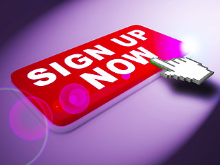 Image showing Sign Up Now Meaning Admission 3d Rendering