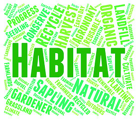 Image showing Habitat Word Indicates Habitats Surroundings And Property