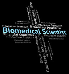 Image showing Biomedical Scientist Means Biomedicine Text And Recruitment