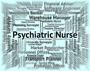 Image showing Psychiatric Nurse Indicates Disturbed Mind And Hiring