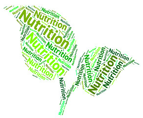 Image showing Nutrition Word Represents Food Foods And Diets