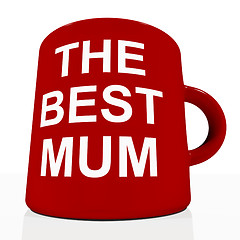 Image showing Red Best Mum Mug Showing A Loving Mother