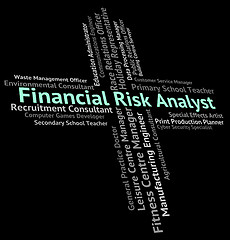 Image showing Financial Risk Analyst Represents Insecurity Beware And Risky