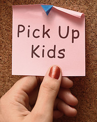 Image showing Pick Up Kids Message To Collect Children