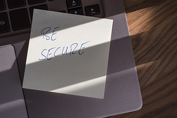 Image showing Laptop with note BE SECURE