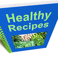 Image showing Healthy Recipes Book Shows Preparing Good Food