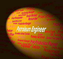 Image showing Petroleum Engineer Means Crude Oil And Employee