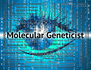 Image showing Molecular Geneticist Means Sub Atomic And Hire