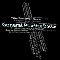 Image showing General Practice Doctor Represents Medical Person And Career