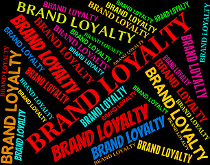 Image showing Brand Loyalty Represents Company Identity And Bond