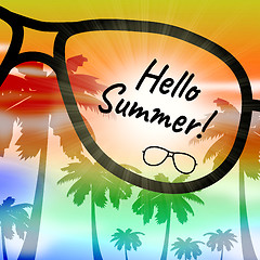 Image showing Hello Summer Indicates At This Time And Holiday