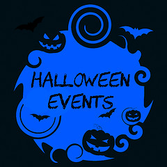 Image showing Halloween Events Represents Trick Or Treat And Affair