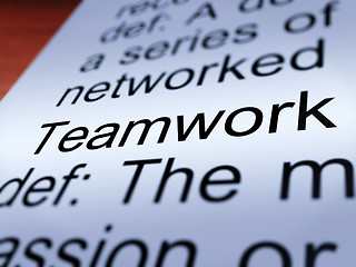 Image showing Teamwork Definition Closeup Showing  Cooperation