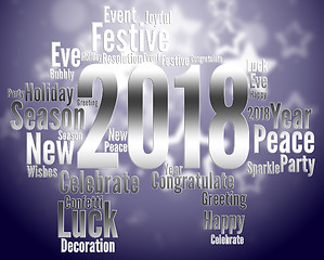 Image showing Twenty Eighteen Indicates Happy New Year And Celebrate