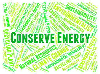 Image showing Conserve Energy Represents Power Save And Preserves