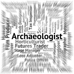 Image showing Archaeologist Job Indicates Work Occupation And Archaeological