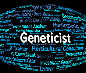 Image showing Geneticist Job Indicates Occupations Geneticists And Educated