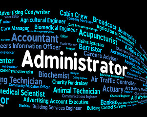 Image showing Administrator Job Indicates Official Administrators And Hire