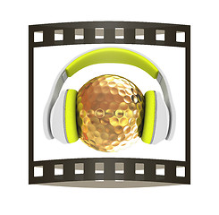 Image showing Gold Golf Ball With headphones. 3d illustration. The film strip.