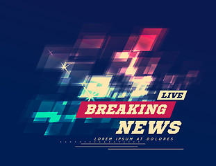 Image showing Live Breaking News Can be used as design for television news or Internet media. Vector