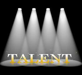 Image showing Talent Spotlight Shows Strong Point And Ability