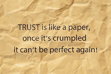 Image showing Trust Is Like A Paper Once Its Crumpled