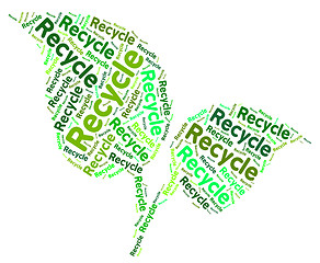 Image showing Recycle Word Shows Earth Friendly And Recycled