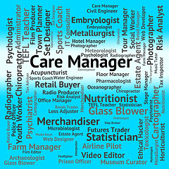 Image showing Care Manager Represents Looking After And Administrator