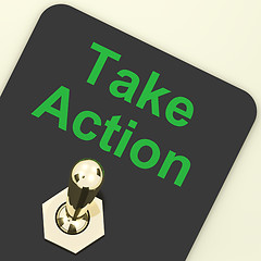 Image showing Take Action Switch To Inspire And Motivate