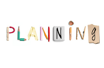 Image showing The word planning created from office stationery.