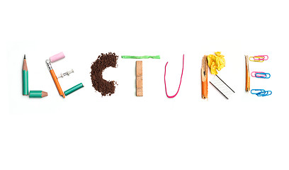 Image showing The word lecture created from office stationery.