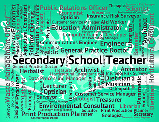 Image showing Secondary School Teacher Represents Words Senior And Occupations