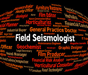 Image showing Field Seismologist Shows Position Career And Geophysicist