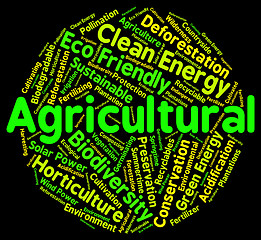 Image showing Agricultural Word Shows Cultivates Agriculture And Farms