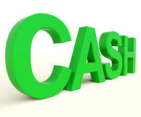 Image showing Cash Word As Symbol For Currency And Finance