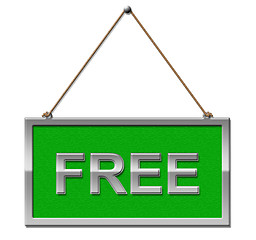 Image showing Free Sign Shows Without Charge And Complimentary