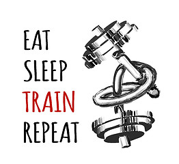 Image showing Motivational text for bodybuilding or fitness. Vector illustration with a barbell twisted into a knot on white. Eat sleep train repeat