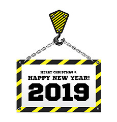 Image showing Congratulations to the New Year 2019 on the background of a construction crane